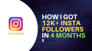 How I got 12k+ Instagram Followers in 4 Months [Case Study]