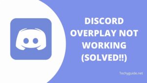 [Solved!!] Discord Overlay Not Working | 2022