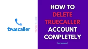 How to delete truecaller account completely