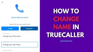 How to change name in Truecaller [3 Methods]
