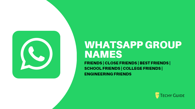 Best Whatsapp Group Names For Friends Girls Boys Techy Guide