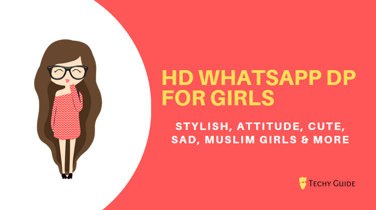 1000+ HD WhatsApp DP for Girls - Cute, Stylish, cartoon, Muslim & More