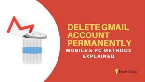 Delete Gmail Account Permanently – Mobile & PC Methods Explained