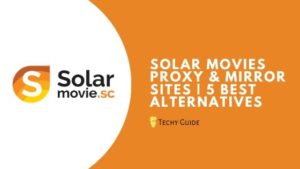 SolarMovie Proxy: Working Solar Movie Proxy & Mirror Sites 2023