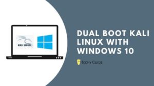 Dual Boot Kali Linux with Windows 10 on UEFI Mode
