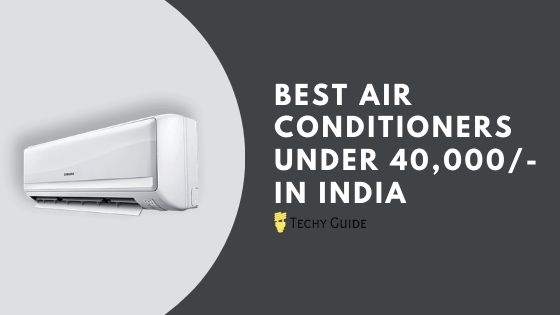 Best AC Under Rs 40,000 in India