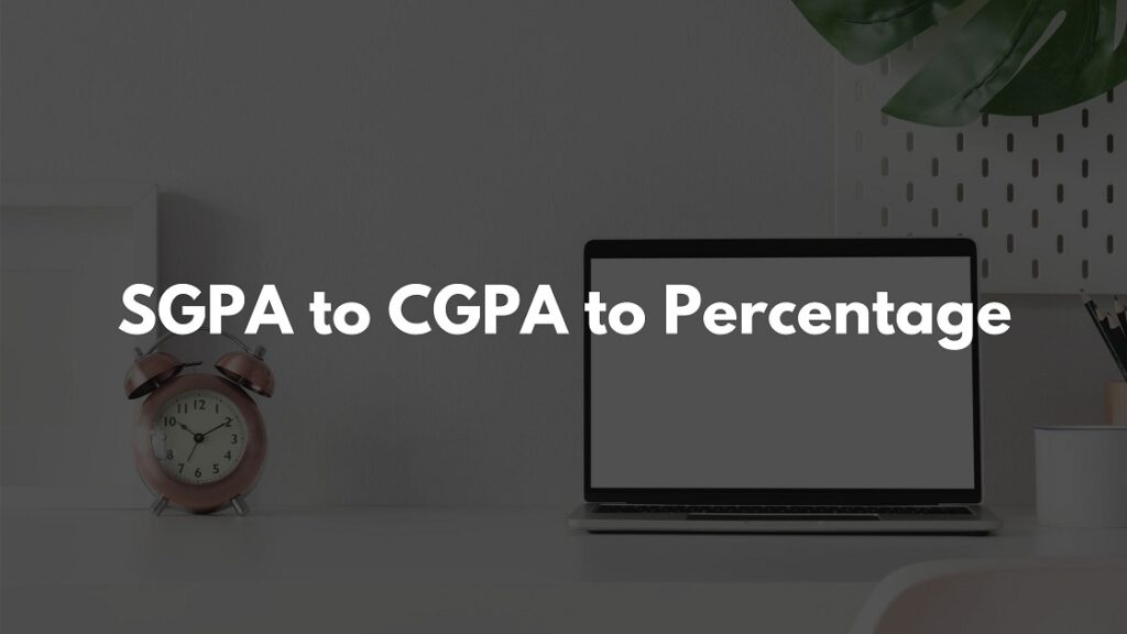 SGPA to CGPA to Percentage