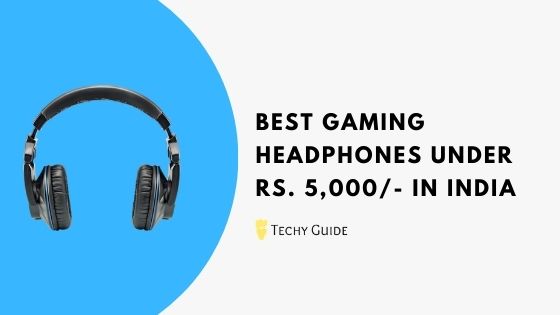 Best Gaming Headphones Under 5000 in India 
