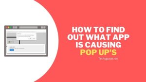 How to find out what app is causing pop ups