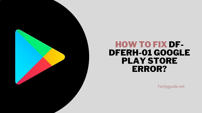 DF-DFERH-01 Google Play Store Error