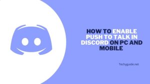 How to Enable Push to Talk in Discord on PC and Mobile 2023