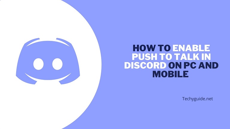 Enable push to talk in Discord on PC and Mobile

