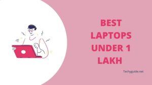 Best Laptops Under 1 Lakh 2023