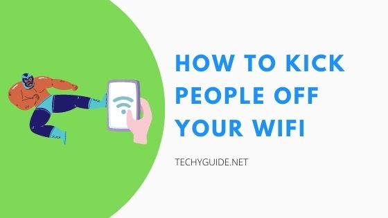How to kick people off your wifi