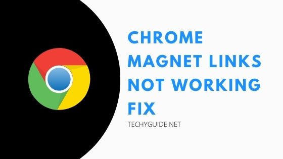 Chrome Mag­net Links Not Work­ing 