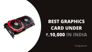 Best Graphics Card Under ₹10000 in India 2023