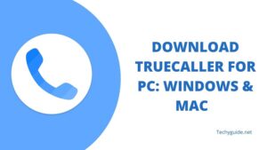 Download Truecaller for Pc 2023 | Mac & Windows