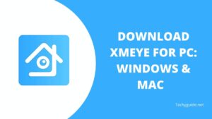 Download xmeye for pc 2023 | Mac & Windows