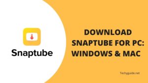 Download Snaptube for PC 2023 | Mac & Windows
