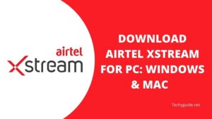 Download Airtel Xstream for PC 2023 | Mac & Windows