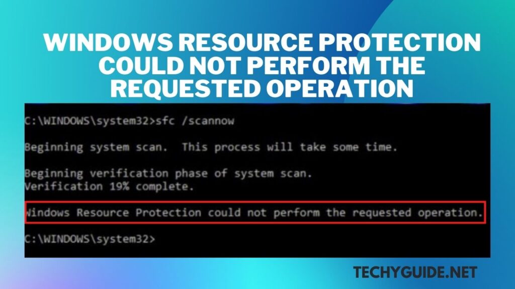 Windows resource protection could not perform the requested operation