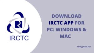 Download IRCTC app for PC 2023 | Mac & Windows