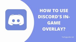 How To Use Discord’s In-Game Overlay? | Discord Overlay 2023