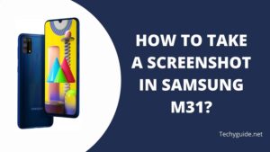 How to take screenshot in samsung m31?